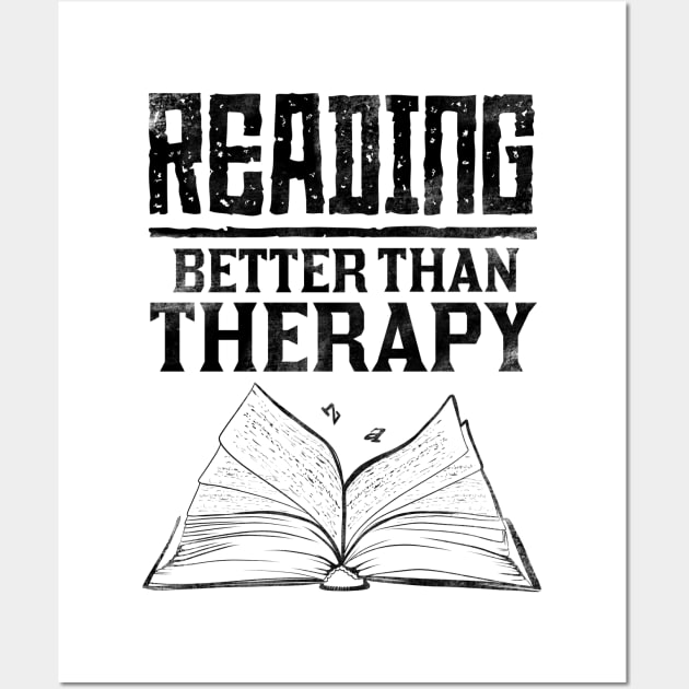 Reading, Better Than Therapy Funny Bibliophile Bookworm Book Lover Author Writer Librarian Humor Vintage Retro Distressed Wall Art by acatalepsys 